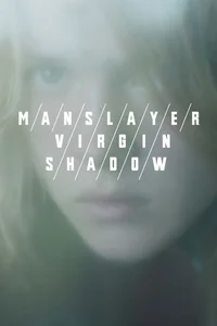 Manslayer Virgin Shadow