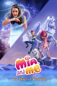 Mia ve Ben: Centopia'nın Kahramanı