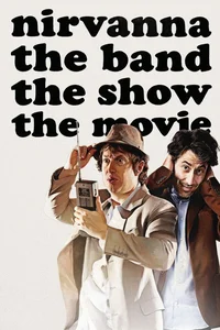 Nirvanna the Band the Show the Movie