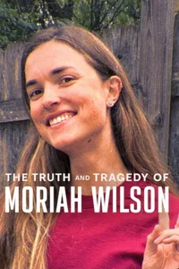 Moriah Wilson'ın Trajik ve Gerçek Hikâyesi
