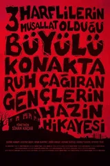 Üç Harflilerin Musallat Olduğu Büyülü Konakta Ruh Çağıran Gençlerin Hazin Hikayesi