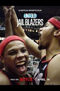 Perde Arkası: Jail Blazers
