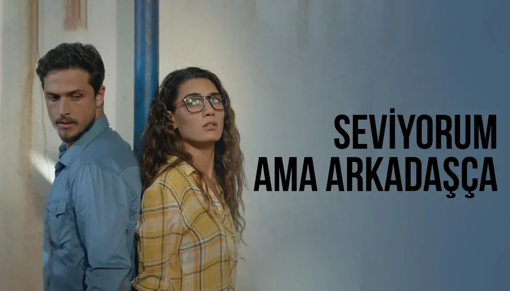 Seviyorum Ama Arkadaşça izle